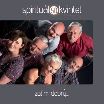 Zatim dobry... by Spiritual Kvintet