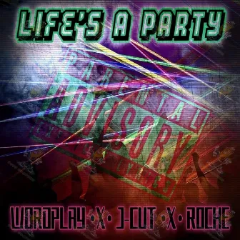 Lifes a Party by Wordplay