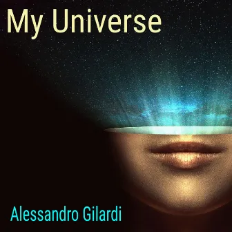 My Universe by Alessandro Gilardi