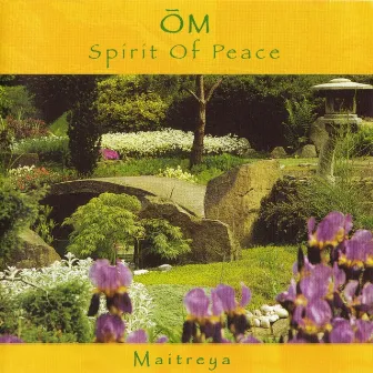 Om: Spirit of Peace by Maitreya