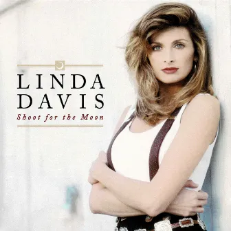 Shoot For The Moon by Linda Davis