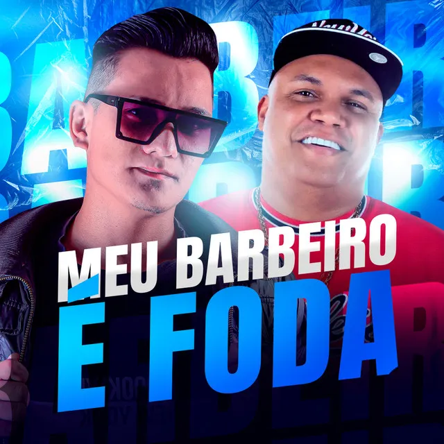 Meu Barbeiro É Foda (Remix)