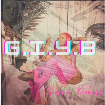 Get In Yo Bag by Cherry Daboss