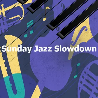 Sunday Jazz Slowdown by Unknown Artist