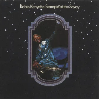 Stompin' At The Savoy by Robin Kenyatta