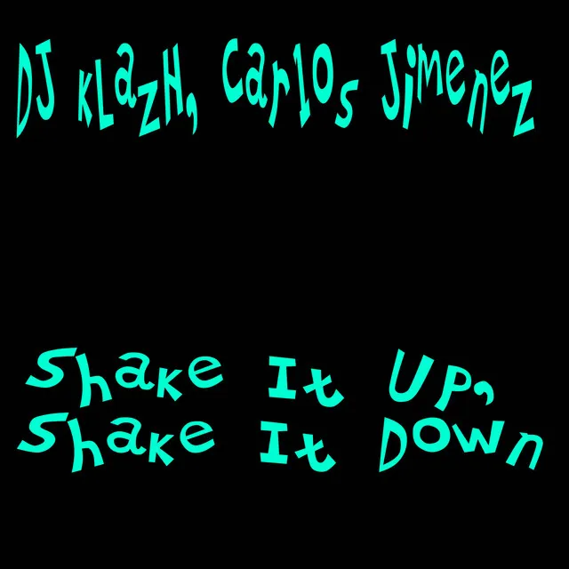 Shake It Up, Shake It Down