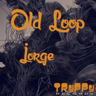 Old Loop - Single by Jorge