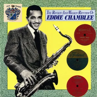 The Rockin' and Walkin' Rhythm of Eddie Chamblee by Eddie Chamblee