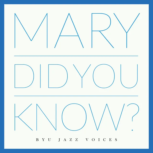 Mary, Did You Know?