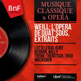 Weill: L'opéra de quat'sous, extraits (Mono Version) by Willy Trenk-Trebitsch