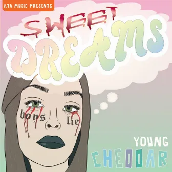 Sweet Dreams by Young Cheddar