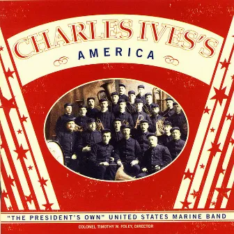 Charles Ives' America by US Marine Band