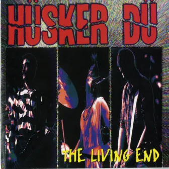 The Living End [Live] by Hüsker Dü