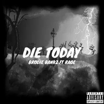 Die Today by Unknown Artist