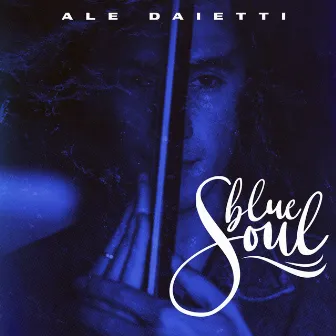 Blue Soul by Ale Daietti