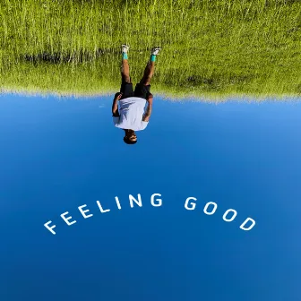 Feelin Good by King Shaw