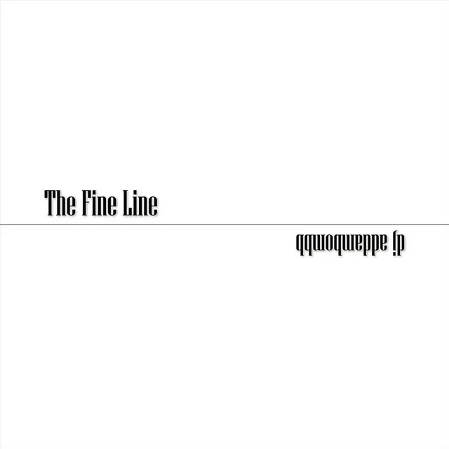 The Fine Line