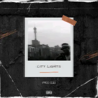 City Lights by Pro Ezi