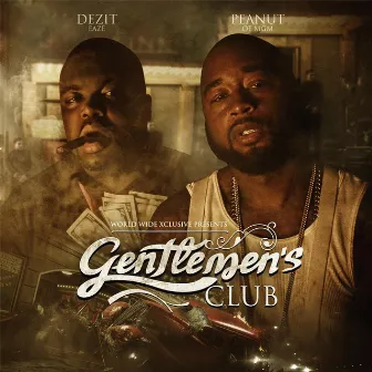 Gentlemens Club by Dezit Eaze