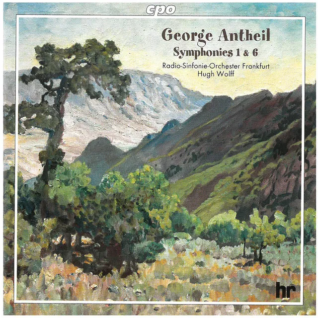 Antheil: Symphonies Nos. 1 & 6