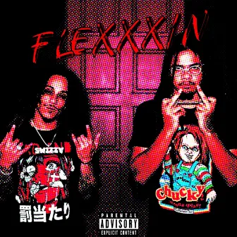 FLEXXXIN' by LoUd Life Crew