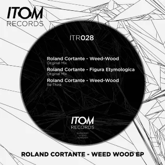 Weed Wood Ep by Roland Cortante