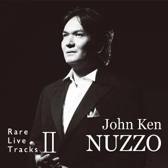 Rare Live Tracks 2 by John Ken NUZZO