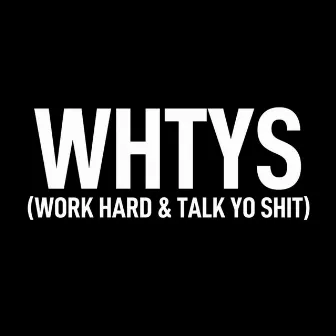 Work Hard & Talk Yo Shit by Lacey Jackson