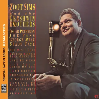 Zoot Sims And The Gershwin Brothers (Original Jazz Classics Remasters) by Zoot Sims