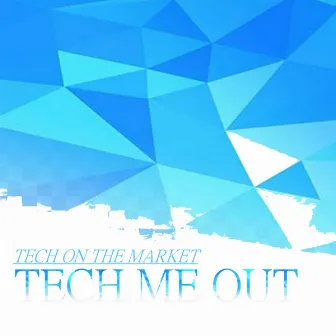 Tech On The Market by Tech Me Out