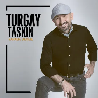 Yarama Değme by Turgay Taşkın