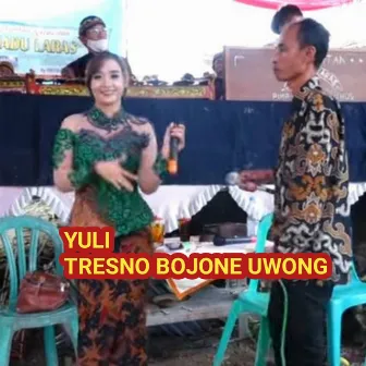 Tresno Bojone Uwong by Yuli