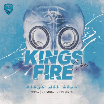 Kings On Fire by Kings del Wepa