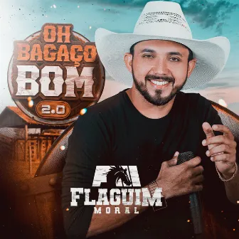 Oh Bagaço Bom 2.0 by Flaguim Moral