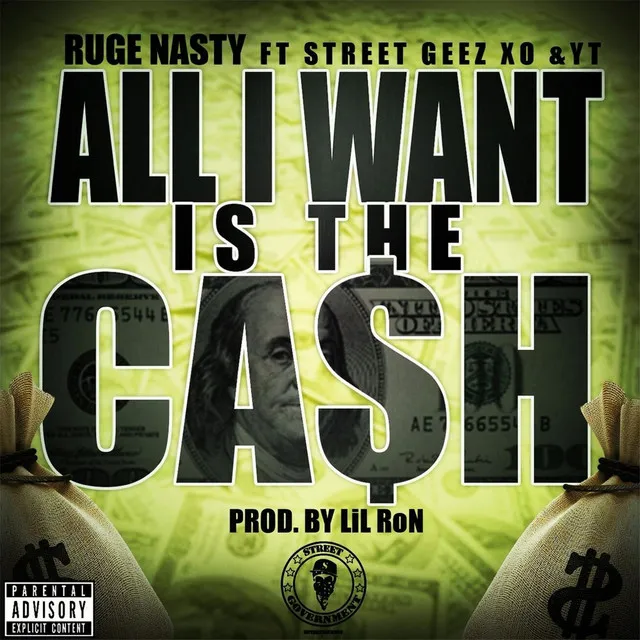 All I Want Is the Cash (feat. Street Geez X.O & Yt)