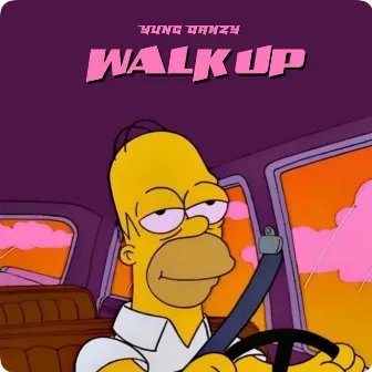 Walk Up by Yung Danzy