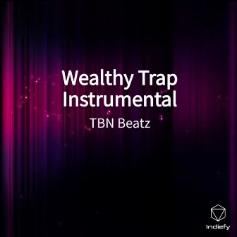 Wealthy Trap by TBN Beatz