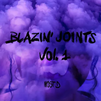 Blazin' Joints, Vol. 1 by Most Dzy