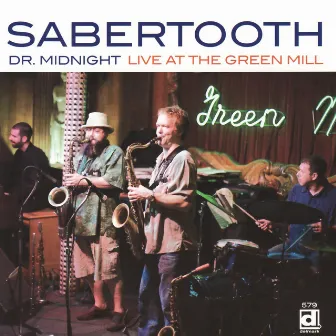 Dr. Midnight: Live At The Green Mill by Sabertooth