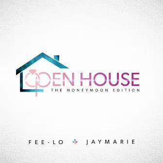 Open House: The Honeymoon Edition by Fee-Lo