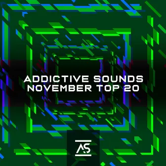 Addictive Sounds November 2022 Top 20 by Sander Ferrar