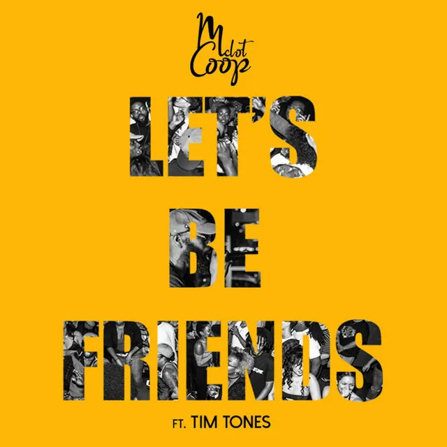 Let's Be Friends (feat. Tim Tones)