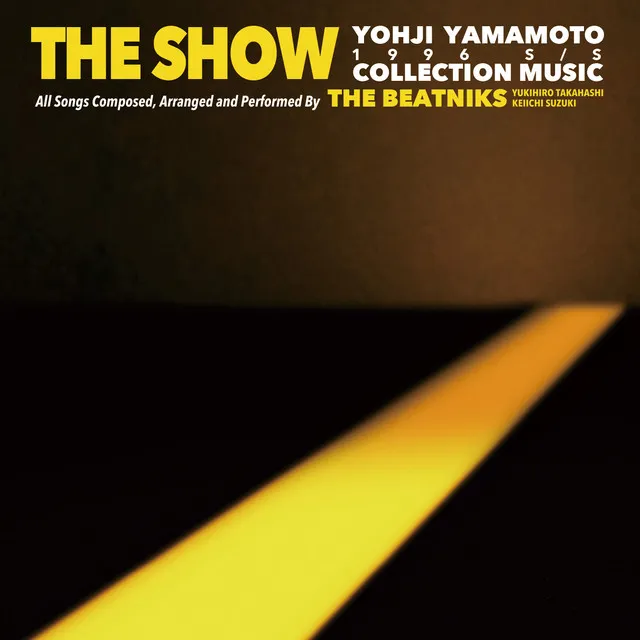 THE SHOW / YOHJI YAMAMOTO COLLECTION MUSIC by THE BEATNIKS