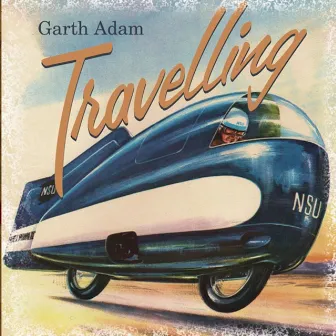 Travelling by Garth Adam