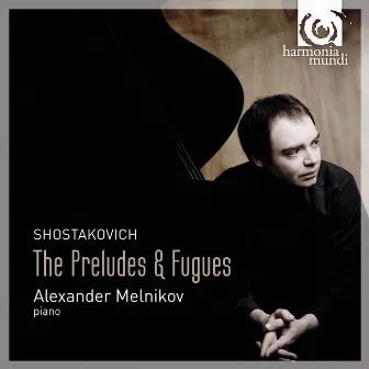 Shostakovich: 24 Preludes & Fugues by Alexander Melnikov