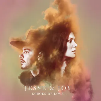 Echoes Of Love by Jesse & Joy