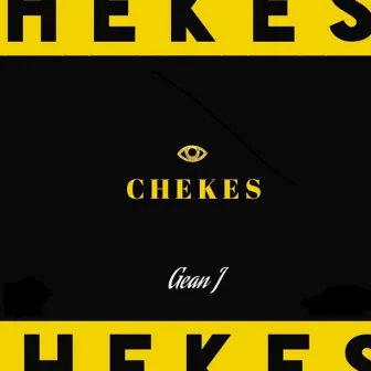 Chekes by GEAN J