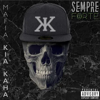 Sempre Forte by Mafia Kia Kaha