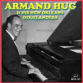 Armand Hug & His New Orleans Dixielanders by Armand Hug