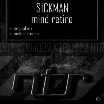 Mind Retire by Sickman